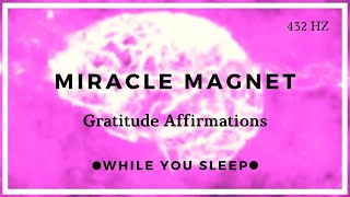 Gratitude Affirmations  Reprogram Your Mind While You Sleep [upl. by Semreh505]