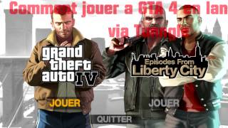 FR Comment Jouer a GTA IV Via Tunngle LAN [upl. by Nuhsar338]