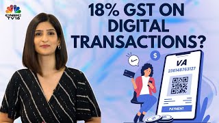 18 GST On Income That Payment Aggregators Earn On Digital Transactions  N18V  CNBC TV18 [upl. by Yetta201]