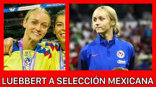 🔥💣Sarah Luebbert RESPONDE A NATURALIZACIÓN y estar en Selección Mexicana Femenil América Femenil [upl. by Marieann]