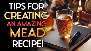 Steps to Develop Amazing Mead Recipes at Home [upl. by Berti310]