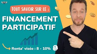 🌞 FINANCEMENT PARTICIPATIF crowdfunding  comment ça marche et comment investir [upl. by Edmead632]