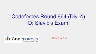 Slavics Exam  Codeforces Round 964 Div 4 Problem D Solution [upl. by Fayette763]