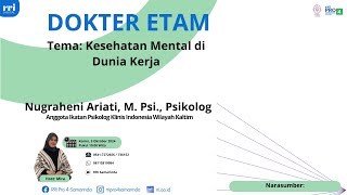 DOKTER ETAM  KESEHATAN MENTAL DI DUNIA KERJA [upl. by Domineca]