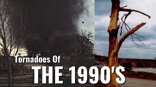 Tornadoes of the Decade The 1990s [upl. by Castillo]