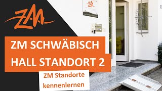 ZM Standort Schwäbisch Hall kennenlernen [upl. by Aninat]