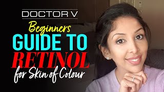 Dr V  Beginners Guide To Retinol for Skin of Colour  Brown Black skin  Skin of colour [upl. by Martens]