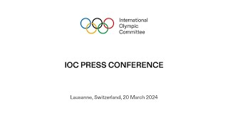 IOC Press Conference  20032024 [upl. by Nani842]