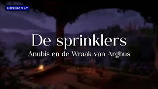 Anubis en de Wraak van Arghus OST  15 De Sprinklers [upl. by Esimorp430]