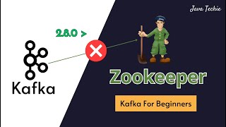 Apache Kafka No Longer Requires ZooKeeper  Kraft Mode  Detailed Explanation  JavaTechie [upl. by Ahter33]