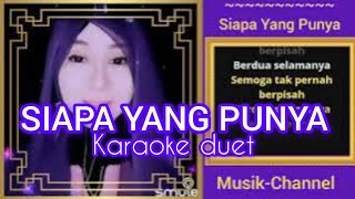 SIAPA YANG PUNYA RHOMA IRAMA KARAOKE DUET TANPA VOCALsiapa yang punya karaoke [upl. by Kanya]