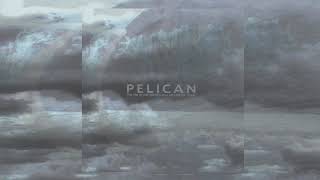 Pelican  The Fire in Our Throats Will Beckon the Thaw Full Album [upl. by Dougy]