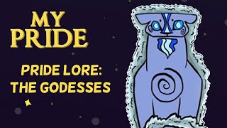 Pride Lore The Goddesses [upl. by Cherilyn]