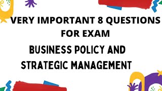 Business policy and strategic management very important questions for exams  Important questions [upl. by Lagas742]