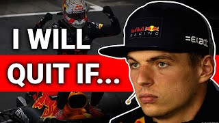 Max Verstappen Reveals What Could Make Him Quit F1 FOREVER [upl. by Ydne636]