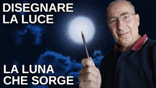 Disegnare la luce la luna che sorge [upl. by Kenaz]