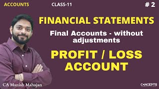 Financial Statements  How to prepare Profit and Loss Account  Class 11 Final Accounts [upl. by Bronson542]