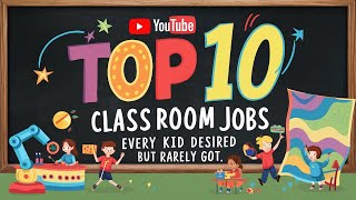 Top 10 Classroom Jobs Every Kid Wanted but Rarely Got [upl. by Luwana]