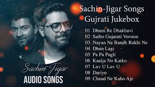 Sachin Jigar Songs Best of sachhin Jigar Gujarati Songs Collection [upl. by Goebel201]