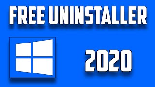 Best Free Uninstaller Programs For Windows 10 2020 [upl. by Hagep]