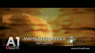 Mahsun Kırmızıgül  Nemrudun Kızı [upl. by Constantin843]