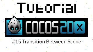 Cocos2DX Tutorial 15  Transition Between Scene [upl. by Piselli]