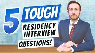 5 Hardest Residency Interview Questions  Example Answers [upl. by Rett]