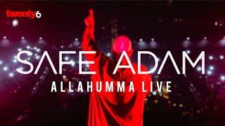 Safe Adam  Allahumma  Live  London O2 [upl. by Cusick627]