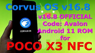 Corvus OS v168 OFFICIAL for Poco X3 NFC Surya Android 11 [upl. by Eisinger224]