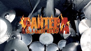 Pantera  Slaughtered  Drum Cover [upl. by Eltsyrhc223]