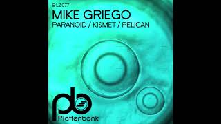 Mike Griego  Pelican [upl. by Eddina195]