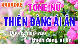 Thiên Đàng Ái Ân Karaoke Tone Nữ Nhạc Sống  Phối Mới Dễ Hát  Nhật Nguyễn [upl. by Marinna]