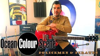 Ocean Colour Scene  Policemen amp Pirates Guitar Cover [upl. by Lenod454]