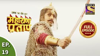 Bharat Ka Veer Putra  Maharana Pratap  भारत का वीर पुत्र  महाराणा प्रताप  Ep 19  Full Episode [upl. by Xad]