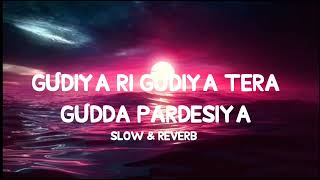 gudiya re gudiya tera gudda pardesiya New REVERB Song 🥲🥲💕 [upl. by Joline]