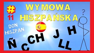 11 WYMOWA HISZPAŃSKA  Nauka Języka Hiszpanskiego  Zasady Wymowy [upl. by Yenitsed]