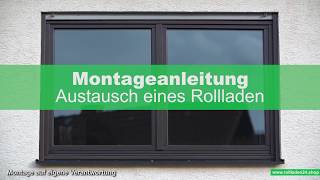 Rollladen einfach wechseln  Montageanleitung  Tipps zum Einbau eines Rollladen  Erklärung Deutsch [upl. by Bonina]