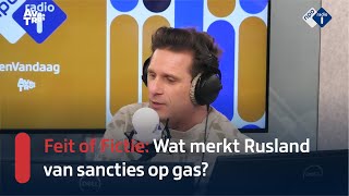 Feit of fictie Wat merkt Rusland van de sancties op gas  NPO Radio 1 [upl. by Amabelle975]