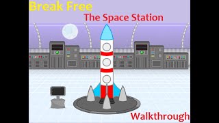 Walkthrough Break Free The Space Station [upl. by Eerb]