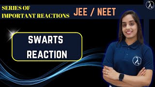 Swarts reaction class12  JEENEET  Anandi maam  ARIES [upl. by Bagger529]