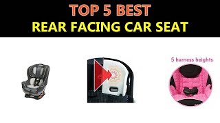 Best Rear Facing Car Seat 2019  2020 [upl. by Essirehc]