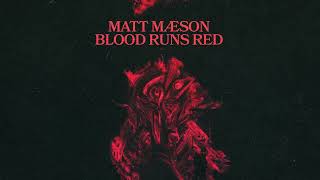 Matt Maeson  Blood Runs Red Official Lyric Video [upl. by Nairret918]