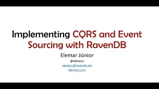 Implementing CQRS and Event Sourcing with RavenDB [upl. by Suivart284]