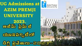 UG Admissions at AZIM PREMJI UNIVERSITY 2023అజీమ్ ప్రేమ్‌జీ యూనివర్సిటీలో డిగ్రీ ప్రవేశాలు [upl. by Orva41]