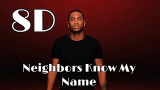 Trey Songz Neighbors Know My Name 8D Audio 🎧  USE HEADPHONES [upl. by Aloivaf]