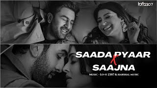 AP Dhillon amp Falak Shabir  Saada Pyaar × Saajna Mashup Lofi 2307 amp Harshal Music  JAX Visuals [upl. by Eidde919]