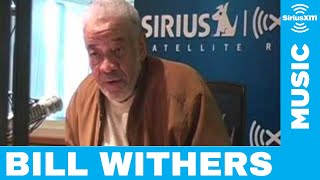 Bill Withers Breaks Down Pants on the Ground  SiriusXM Soul Town [upl. by Lasser]