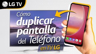 LG Servicio  Televisor  Duplicar pantalla de un Smartphone [upl. by Banyaz]