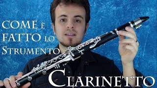 CLARINETTO come è fatto lo strumento [upl. by Baras]