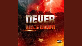 Never Back Down [upl. by Ayom]